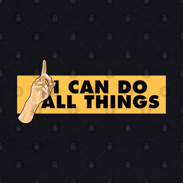 I Can Do All Things by teeleoshirts